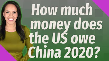Why does America owe China so much money?