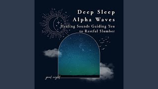 Piano Echoing in Peaceful Everyday Life - Deep Sleep Alpha Waves