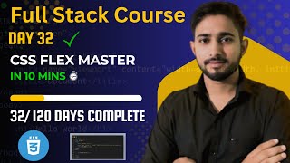 Day 32: CSS Flex Master in 10 Mins | Hindi Full Stack 2025