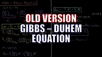 Chemical Thermodynamics 8.2 - Gibbs-Duhem Equation (Old Version)