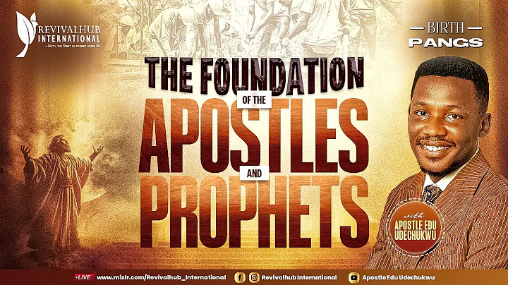 BIRTHPANGS || THE FOUNDATION OF THE APOSTLES AND PROPHETS || 24-07-2024