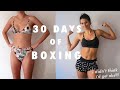 I Tried 30 Days of Boxing & This Is What Happened!