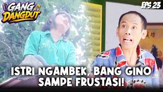 Download lagu GANG DANGDUT (2008) EPS.23 | GAK NYANGKA! ISTRI NGAMBEK PARAH, BANG GINO TAK KUASA MENAHAN EMOSI