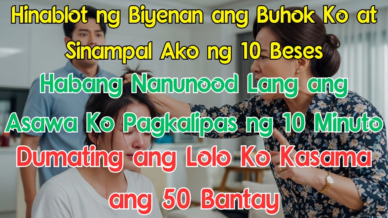Hinablot ng Biyenan ang Buhok Ko at Sinampal Ako ng 10 Beses, Habang Nanunood Lang ang Asawa Ko