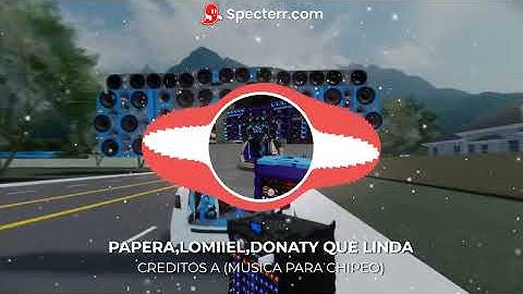 LOMIIEL FT DONATY Y PAPERA - QUE LINDA (DOBLE TONO)