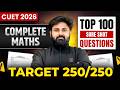 CUET 2026 Complete Maths Top 100 Sure Shot Questions | 250/250