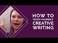 How to teach yourself creative writing