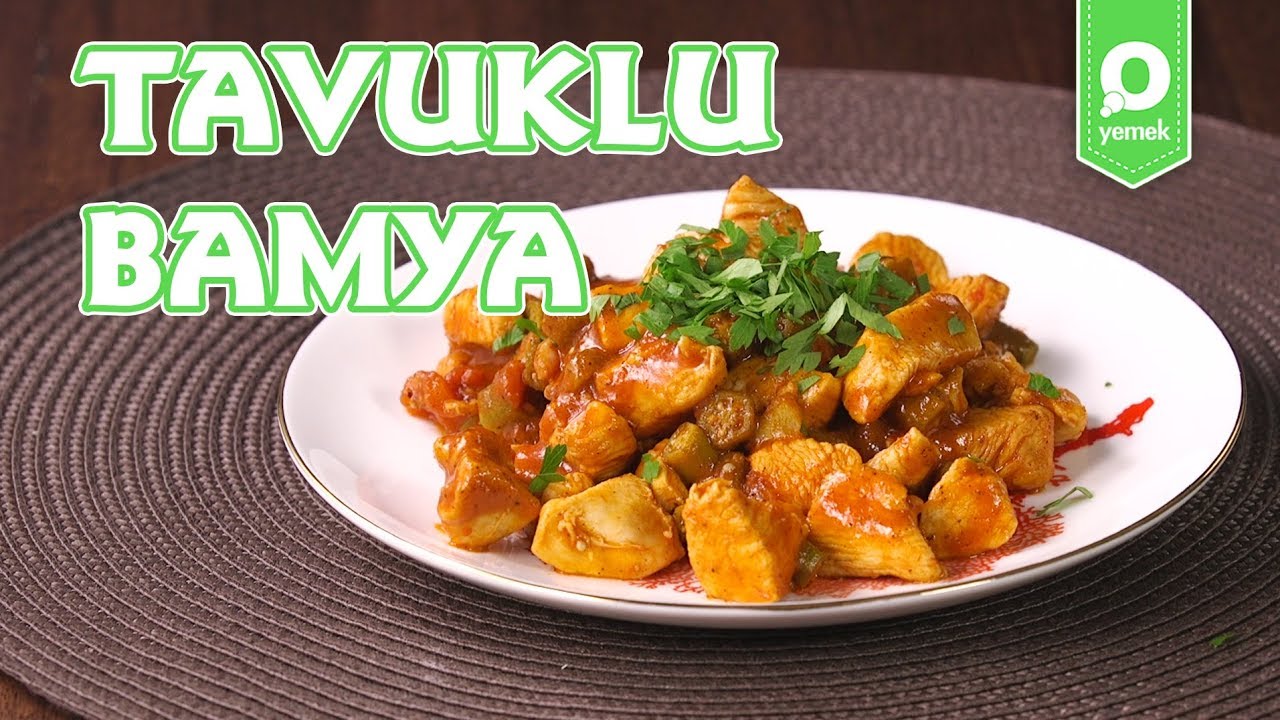 Tavuklu Bamya Yemeği Tarifi Tavuklu Bamya Yemeği Tarifi