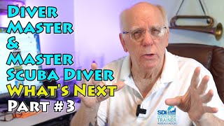 Scuba Training What's Next Part#3 Dive Master / Master Diver