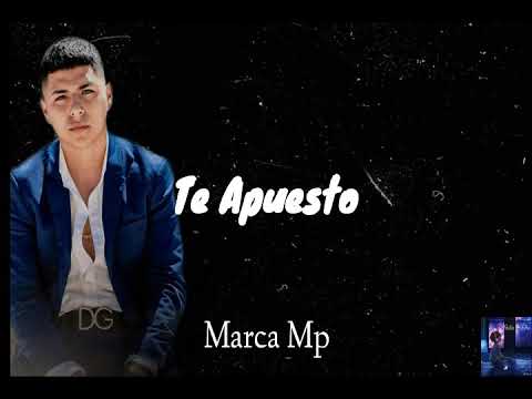 Te Apuesto-Marca MP -Letra - YouTube