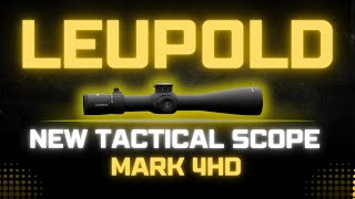Precision Unlocked: Exploring Leupold's Mark 4HD Riflescope