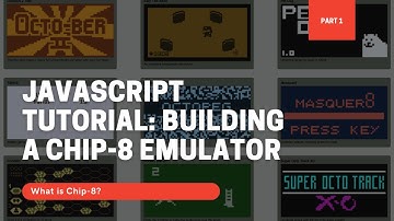 JavaScript Tutorial: Building a Chip-8 Emulator from Scratch (Part 1) in 4K