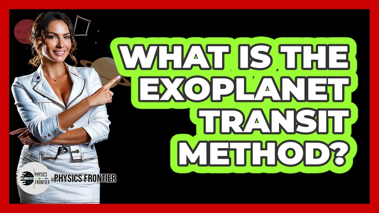 What Is the Exoplanet Transit Method?