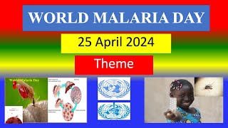 WORLD MALARIA DAY - 25 April 2024 - THEME