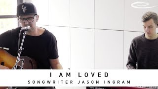 JASON INGRAM - I Am Loved: Song Session chords