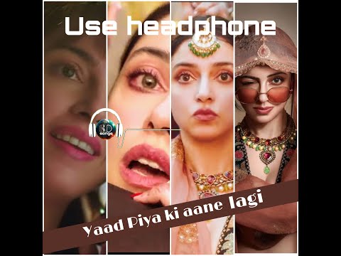 yaad-piya-ki-aane-lagi-(8d-songs)---divya-koshal-kumar/neha-kakkar