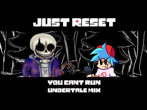 JUST RESET You Can T Run Undertale Mix 