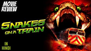 Snakes On A Train 2006  Review