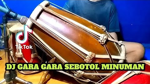 DJ GARA GARA SEBOTOL MINUMAN Koplo Viral Tiktok COVER Kendang Rampak