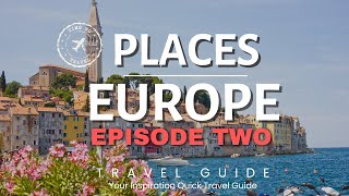 10 Best Places To Visit In Europe 2024 Second Episode