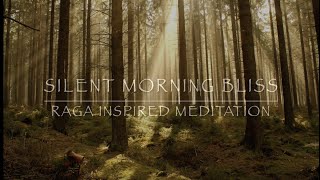 Silent Morning Bliss - Raga inspired Flute Meditation