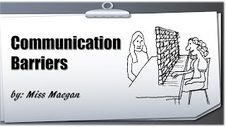 LESSON 3 : COMMUNICATION BARRIERS