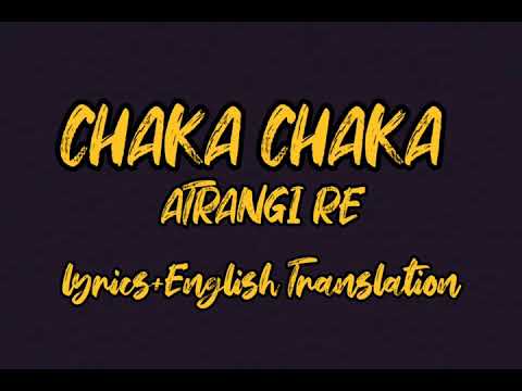 Chaka chak Atrangi Re   Shreya Ghoshal  lyrics  English Translation  chakachak  atrangire