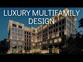 Mirador group  luxury multifamily design