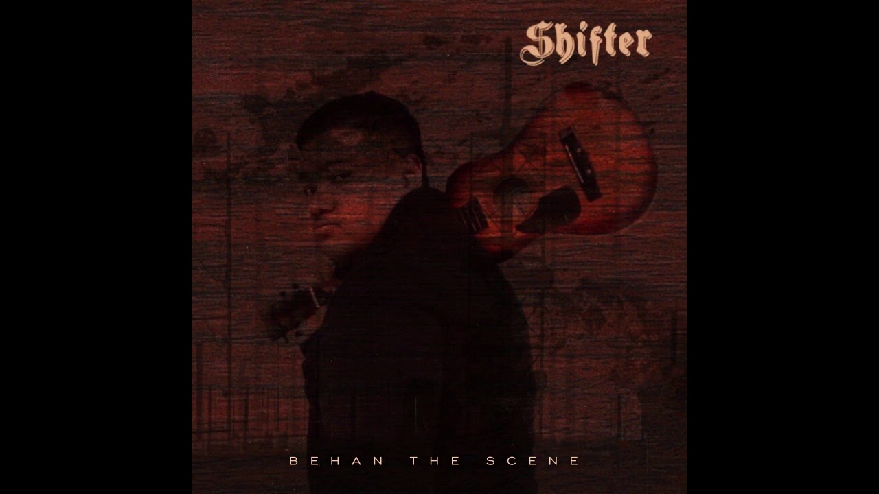 Behan the Scene - Shifter (Original Version) [Official Audio]