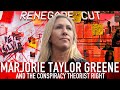 Marjorie Taylor Greene and the Conspiracy Theorist Right | Renegade Cut