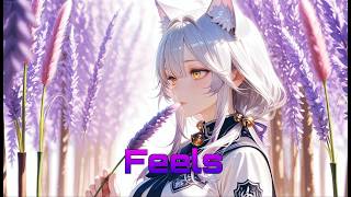 Nightcore — Feels