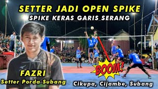FAZRI Setter Porda Subang Jadi Open Spike lakakan Spike Bledos Di Garis Serang Tarkam Terbaru 2022