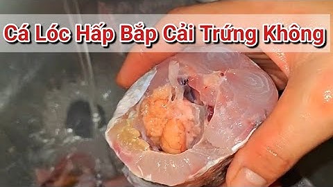 Cá Lóc Hấp Bắp Cải Trứng Không