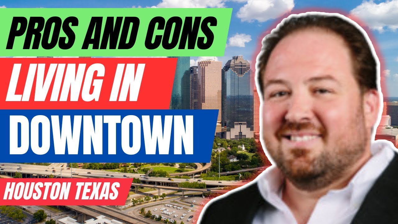 Pros and Cons Living In Downtown Houston Texas YouTube