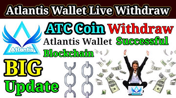Atlantis Wallet ATC Coin Withdraw Successful |Atlantis Exchange New Update | ATC 20 Withdrawal