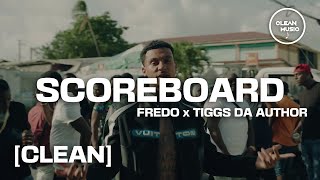 Fredo - Scoreboard feat. Tiggs Da Author [CLEAN]