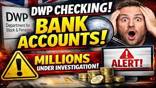 DWP Can Check Your Bank Account NOW?! ⚠️ Millions of Claimants Being Investigated