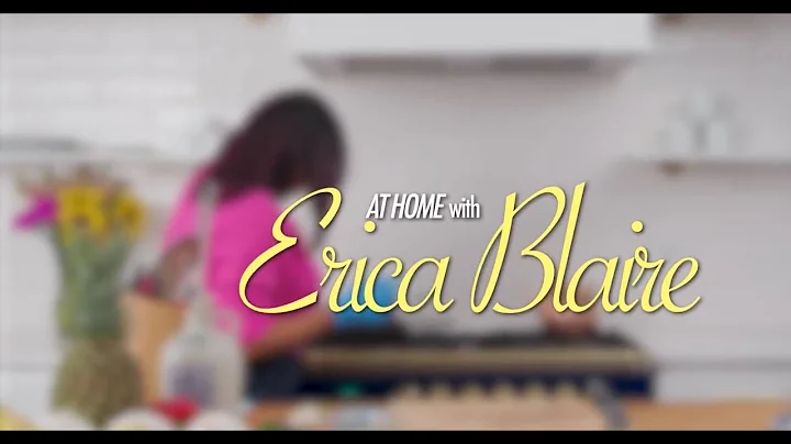 AT HOME WITH ERICA BLAIRE | EPISODE 1