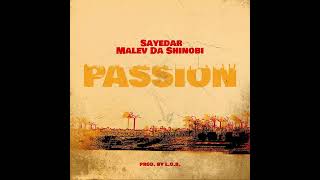 Sayedar x Malev Da Shinobi - Passion (prod. by L.O.B.) Resimi