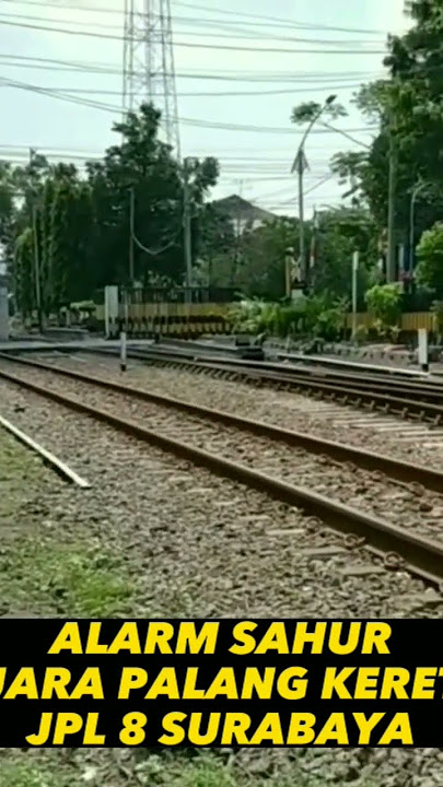 ALARM SAHUR DIJAMIN CEPAT BANGUN || ALARM SUARA PALANG KERETA || RAMADHAN 1444 H / 2023 M