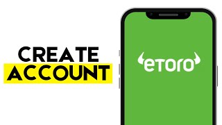 How to Create and Set Up Etoro Account in 2026 (step-by-step)