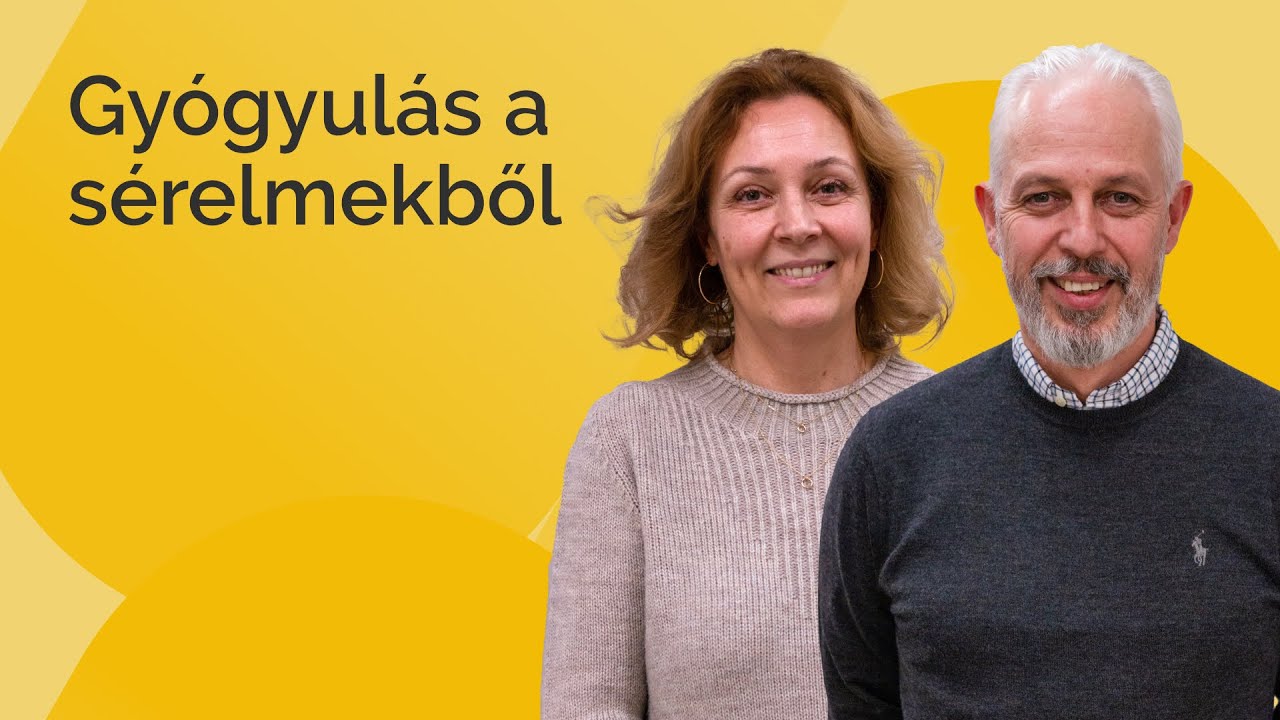 Borbély József és Rita  - Sérelmek okai és gyógyítási lehetőségei