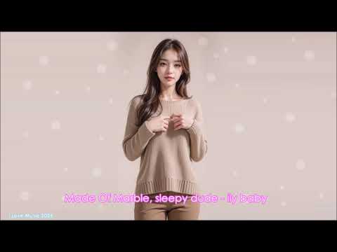 Made Of Marble, Sleepy Dude - ily baby (i love you baby)