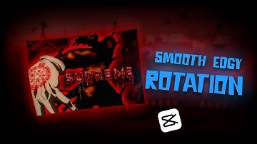 HOW TO MAKE SMOOTH EDGY ROTATION IN CAPCUT TUTORIAL [Fast And Easy ]
