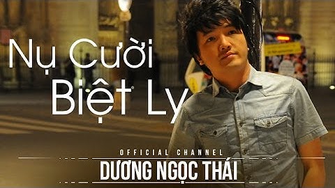 Nụ cười biệt ly - Dương Ngọc Thái, Ngọc Sơn