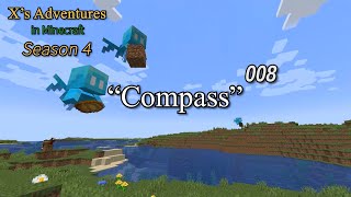 Xs Adventures in Minecraft, Season 4 - 008 - Compass