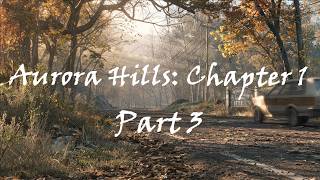Aurora Hills | Chapter 1 | Part 3 of 3