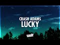 Crash Adams - Lucky (Lyrics) | 432Hz