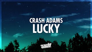 Crash Adams - Lucky (Lyrics) | 432Hz
