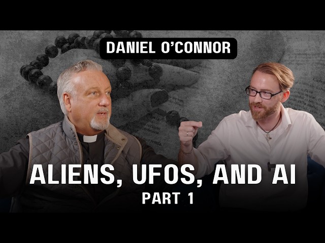 Pt 1. Aliens, UFOs, and AI | Daniel O'Connor on Battle Ready with Fr. Dan Reehil